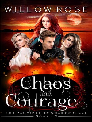 cover image of Chaos and Courage (The Vampires of Shadow Hills Book 10)